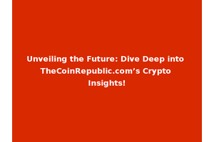 Unveiling the Future: Dive Deep into TheCoinRepublic.com’s Crypto Insights!