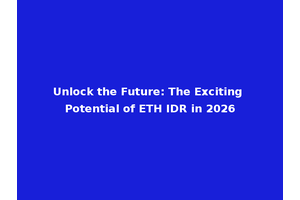 Unlock the Future: The Exciting Potential of ETH IDR in 2026