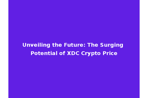 Unveiling the Future: The Surging Potential of XDC Crypto Price