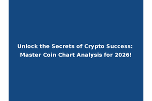 Unlock the Secrets of Crypto Success: Master Coin Chart Analysis for 2026!