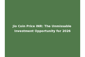 Jio Coin Price INR: The Unmissable Investment Opportunity for 2026