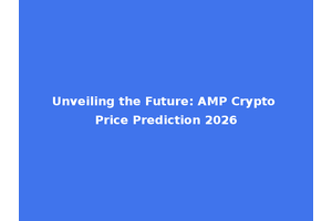 Unveiling the Future: AMP Crypto Price Prediction 2026