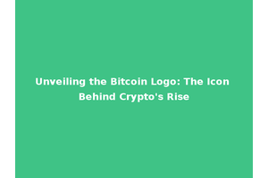 Unveiling the Bitcoin Logo: The Icon Behind Crypto's Rise