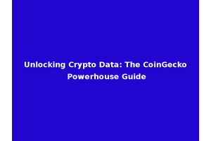 Unlocking Crypto Data: The CoinGecko Powerhouse Guide