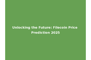 Unlocking the Future: Filecoin Price Prediction 2025