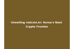 Unveiling rndcoin.kr: Korea's Next Crypto Frontier