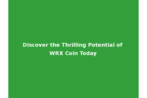 Discover the Thrilling Potential of WRX Coin Today