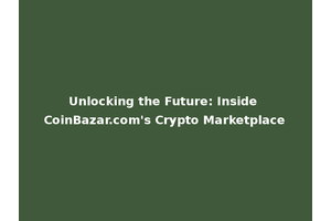 Unlocking the Future: Inside CoinBazar.com's Crypto Marketplace