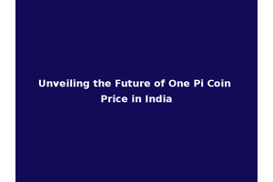 Unveiling the Future of One Pi Coin Price in India