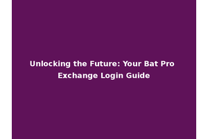 Unlocking the Future: Your Bat Pro Exchange Login Guide