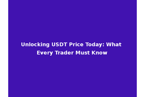 Unlocking USDT Price Today: What Every Trader Must Know