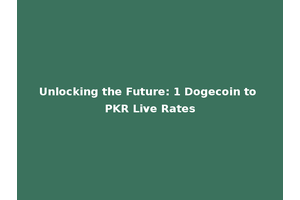Unlocking the Future: 1 Dogecoin to PKR Live Rates