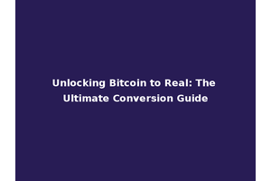 Unlocking Bitcoin to Real: The Ultimate Conversion Guide
