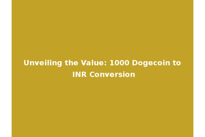 Unveiling the Value: 1000 Dogecoin to INR Conversion