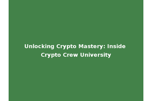 Unlocking Crypto Mastery: Inside Crypto Crew University