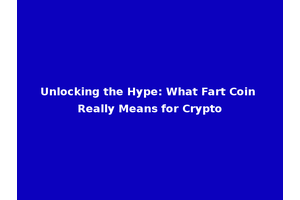 Unlocking the Hype: What Fart Coin Really Means for Crypto