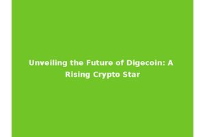 Unveiling the Future of Digecoin: A Rising Crypto Star