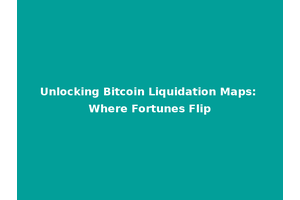 Unlocking Bitcoin Liquidation Maps: Where Fortunes Flip