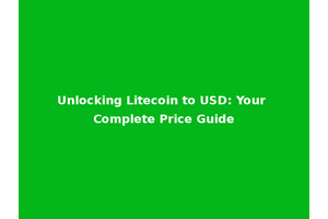 Unlocking Litecoin to USD: Your Complete Price Guide