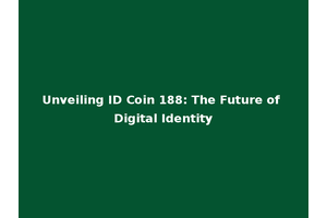 Unveiling ID Coin 188: The Future of Digital Identity