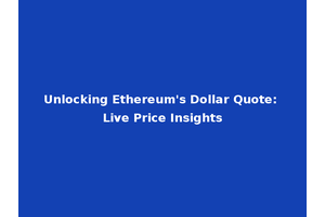 Unlocking Ethereum's Dollar Quote: Live Price Insights