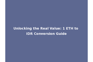 Unlocking the Real Value: 1 ETH to IDR Conversion Guide