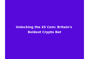 Unlocking the £5 Coin: Britain's Boldest Crypto Bet