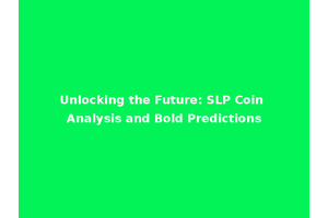 Unlocking the Future: SLP Coin Analysis and Bold Predictions