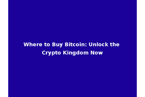 Where to Buy Bitcoin: Unlock the Crypto Kingdom Now