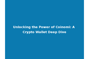 Unlocking the Power of Coinomi: A Crypto Wallet Deep Dive