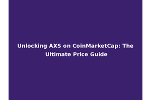 Unlocking AXS on CoinMarketCap: The Ultimate Price Guide