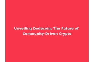 Unveiling Dodecoin: The Future of Community-Driven Crypto