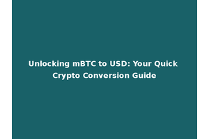 Unlocking mBTC to USD: Your Quick Crypto Conversion Guide