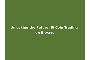 Unlocking the Future: Pi Coin Trading on Bitvavo