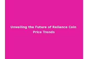 Unveiling the Future of Reliance Coin Price Trends