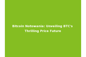 Bitcoin Notowania: Unveiling BTC's Thrilling Price Future
