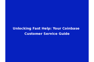 Unlocking Fast Help: Your Coinbase Customer Service Guide