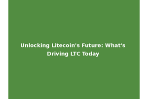 Unlocking Litecoin's Future: What's Driving LTC Today