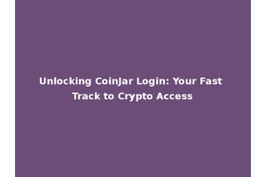 Unlocking CoinJar Login: Your Fast Track to Crypto Access