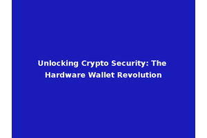 Unlocking Crypto Security: The Hardware Wallet Revolution
