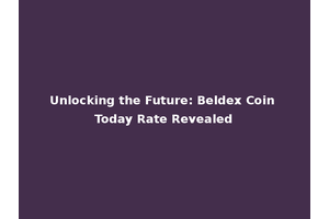 Unlocking the Future: Beldex Coin Today Rate Revealed