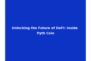 Unlocking the Future of DeFi: Inside Pyth Coin