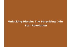 Unlocking Bitcoin: The Surprising Coin Star Revolution