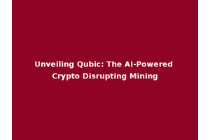 Unveiling Qubic: The AI-Powered Crypto Disrupting Mining
