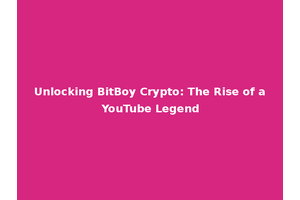 Unlocking BitBoy Crypto: The Rise of a YouTube Legend