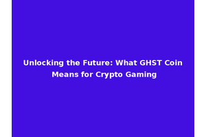 Unlocking the Future: What GHST Coin Means for Crypto Gaming