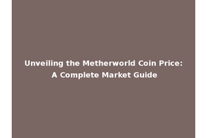 Unveiling the Metherworld Coin Price: A Complete Market Guide