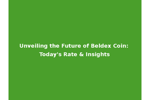 Unveiling the Future of Beldex Coin: Today's Rate & Insights