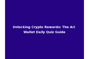 Unlocking Crypto Rewards: The Ari Wallet Daily Quiz Guide