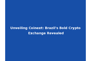 Unveiling Coinext: Brazil's Bold Crypto Exchange Revealed
